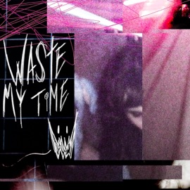 Waste My Time Seromora & Locksi
