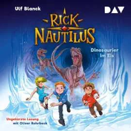 Dinosaurier im Eis: Rick Nautilus 6