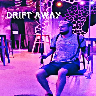 Drift Away - Single