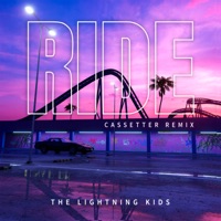 Ride (Cassetter Remix) - Single - The Lightning Kids & Cassetter