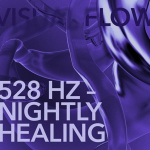 528 Hz - Nightly Healing
