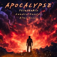 Apocalypse - Single - Kendra Dantes, Nino Tosco & TCintheMix