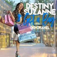 Get a Bag (feat. GG Chanel) - Single - Destiny Suzanne