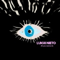 Luigii Nieto - All i Wanna Do (feat. Luigii Nieto) - Single - Jaco Records.