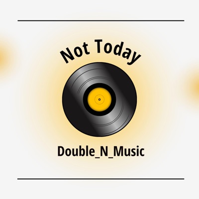 Not Today - Single