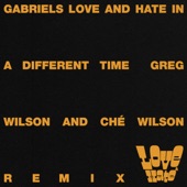 Love and Hate in a Different Time (Greg Wilson & Ché Wilson Original Extended Mix) artwork