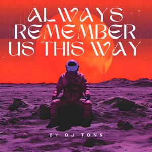 DJ Tons - Always Remember Us This Way - Line Dance Music