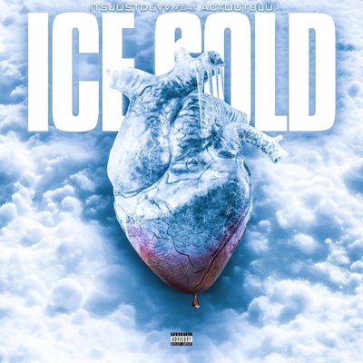 Ice Cold (feat. ActOutBlu) - Single