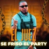 Se Friso El Party - Single