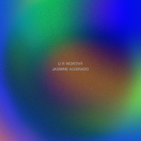 U R Worthy - Single - Jasmine Alvarado
