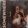Somewhere - Single, 2023