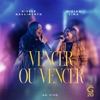 Vencer ou Vencer (Ao Vivo) - Single