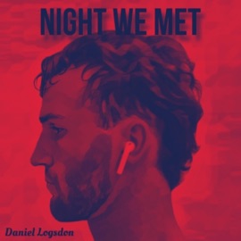 Night We Met Daniel Logsdon