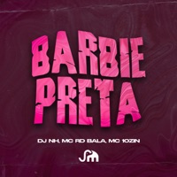 Barbie Preta - Single - dj nh, Mc Rd Bala & mc 10zin