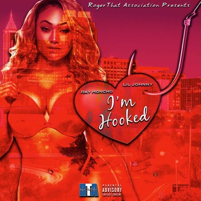 I'm Hooked (feat. Lil Johnny) - Single