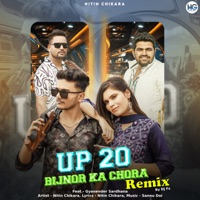 UP 20 Bijnor Ka Chora (feat. Gyanender Sardhana) [Remix] - Single - Nitin Chikara
