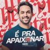 É pra Apaixonar - Single