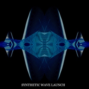 SYNTHETIC WAVE LAUNCH