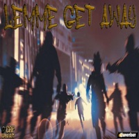 Lemme Get Away - Single - CAP THA WISEGUY