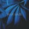 Blue Haze - Wickid Da Kid lyrics
