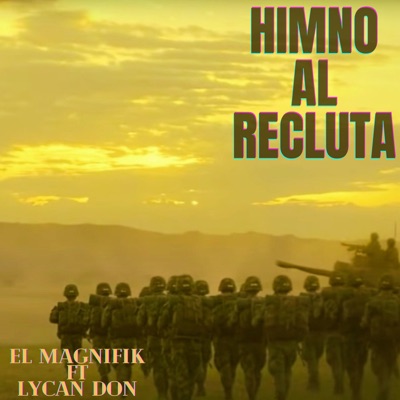 Himno al Recluta (feat. LYCAN DON) - Single