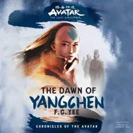 Avatar, The Last Airbender: The Dawn of Yangchen (Chronicles of the Avatar)