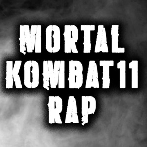 Mortal Kombat 11 Rap &[ (feat. DizzyEight, None Like Joshua, Duanetv & Rustage) - Single