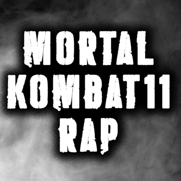 Mortal Kombat 11 Rap &[ (feat. DizzyEight, None Like Joshua, Duanetv & Rustage)