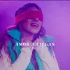 Joannie - Amor A Ciegas