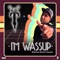 I'm Wassup (feat. Young Sid & Ethical) - Sir T lyrics