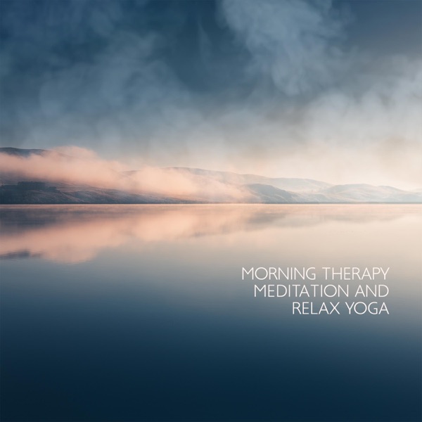 Morning Therapy Meditation and Relax Yoga Music