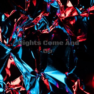 Nights Come and Go - Single