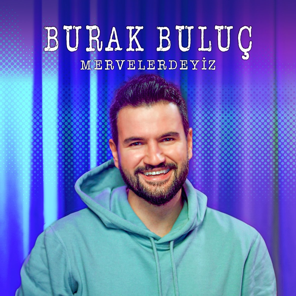Mervelerdeyiz - Single - Album by Burak Buluç - Apple Music