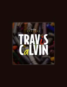 聆聽 Travis Calvin、觀看音樂影片、閱讀小傳、查看巡演日期等！