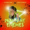 Pray 4 My Enemies artwork