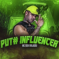 Put# Influencer (feat. MC Talibã & Riick no Beat) - Single - Mc Seia Boladão