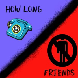 How Long/Friends J.Switay & Cólgate