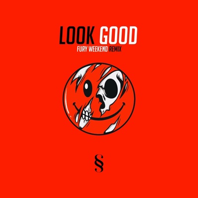 Look Good (Fury Weekend Version) - Single