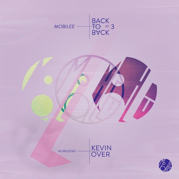 Mobilee Back to Back, Pt. 3 - EP