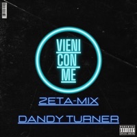 Vieni con me (feat. DANDY TURNER) - Single - Zeta-Mix