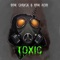Toxic - BDE Rob BDE Chuck lyrics