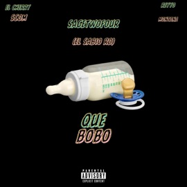 Que Bobo (feat. El Cherry Scom & Reyyo Montana) SageTwoFour