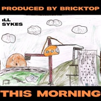 This Morning (feat. Bricktop) - Single - ill Sykes