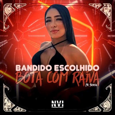 Bandido Escolhido Bota Com Raiva - Single