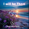 I Will Be There - Single