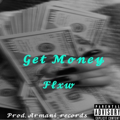 Get Money (feat. Flxw) - Single