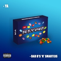 Bad B's ‘N’ Smarti3s - Single - YA & TEN10