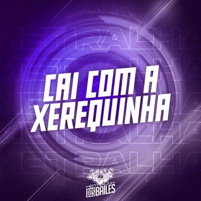 Cai Com a Xerequinha - Single