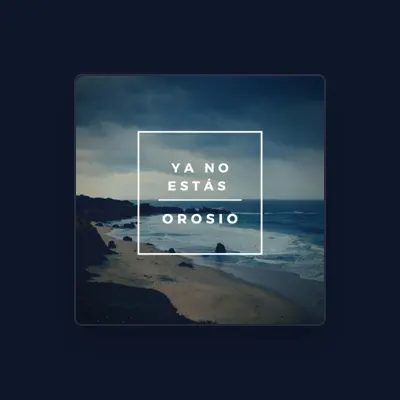 Listen to Orosio, watch music videos, read bio, see tour dates & more!