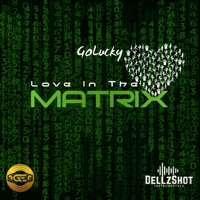 Love In the Matrix - Single - GoLucky